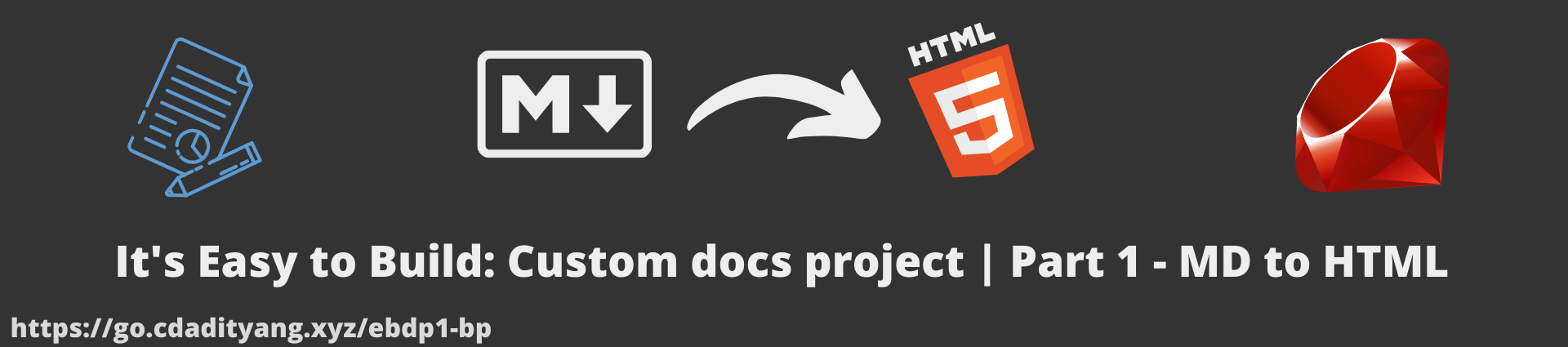 It's Easy to Build: Custom docs project | Part 1 - MD to HTML